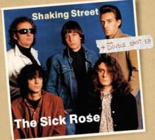 copertina Cd The Sick Rose "Shaking Street + Double Shot"